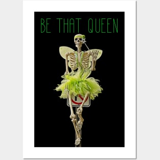 Be That Queen- a funny Halloween skeleton Posters and Art